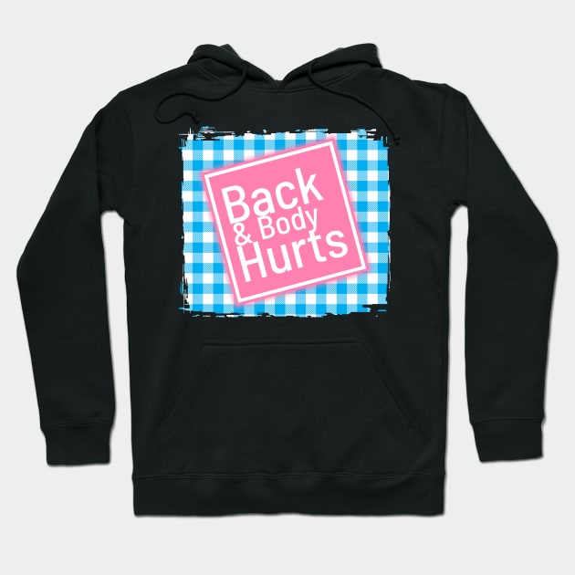 Back And Body Hurts - Vichy pattern Hoodie by CoinDesk Podcast